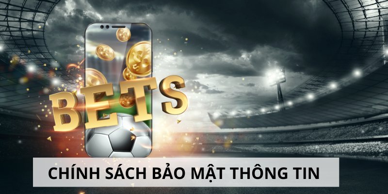 Chính sách bảo mật thông tin