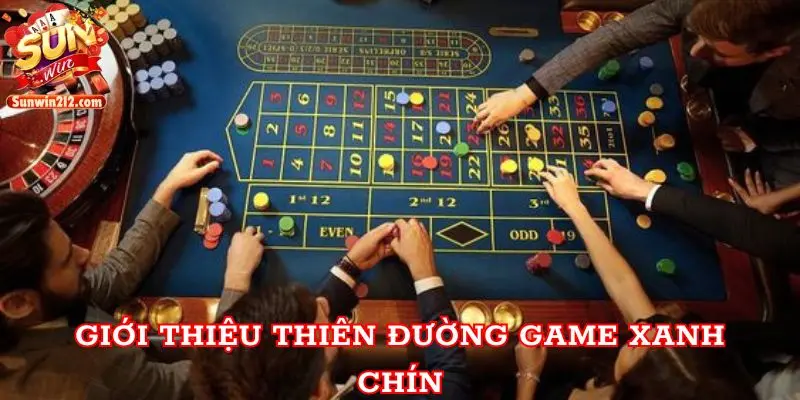 Giới thiệu thiên đường game xanh chín