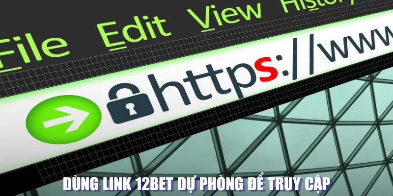 Dùng link 12BET dự phòng để truy cập