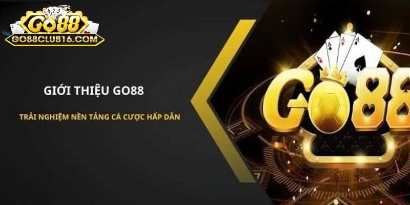 Giới thiệu đôi nét về sân chơi Go 88