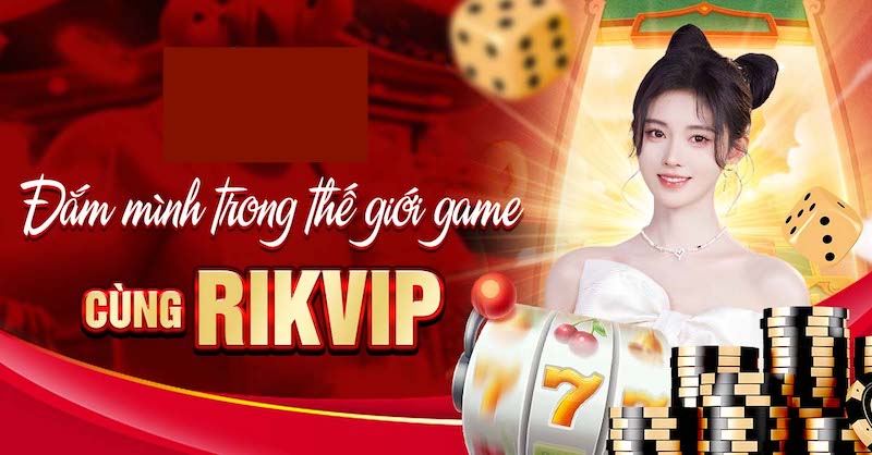 Rikvip là một trong những cổng game giải trí nổi tiếng tại Việt Nam